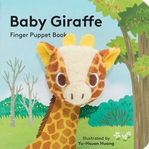 Baby Giraffe: Finger Puppet Book -- Chronicle Books